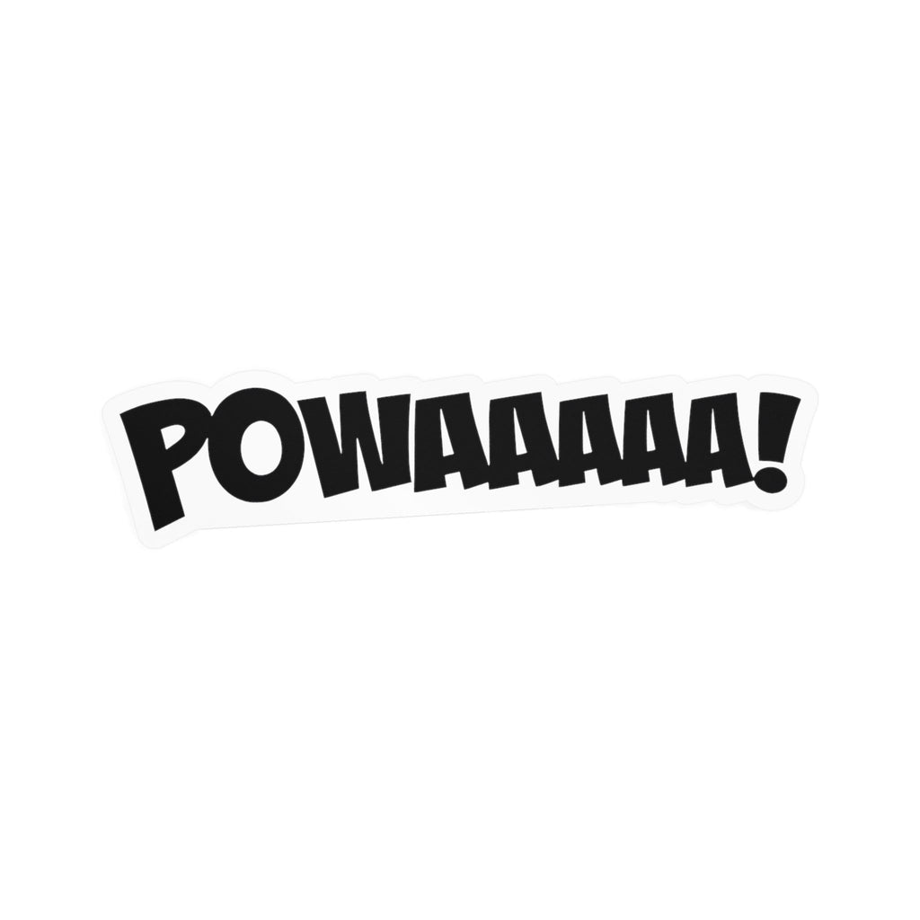 POWAAAA! comic-style vinyl sticker for cars, laptops, windows, water bottles, and other smooth surfaces.