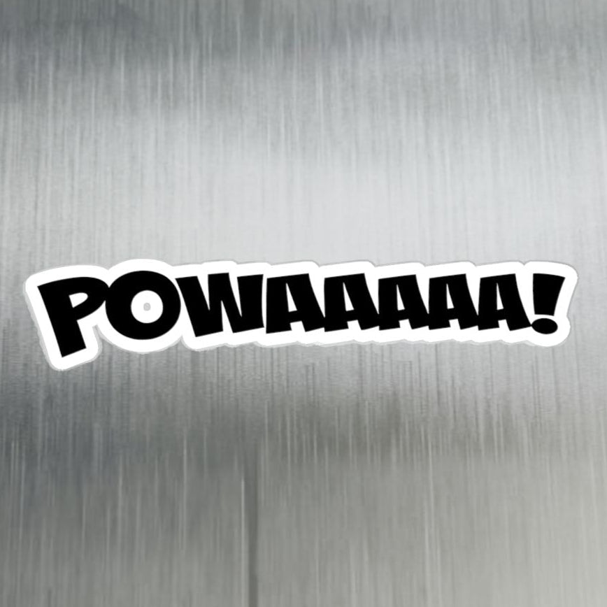 POWAAAA! comic-style vinyl sticker for cars, laptops, windows, water bottles, and other smooth surfaces.
