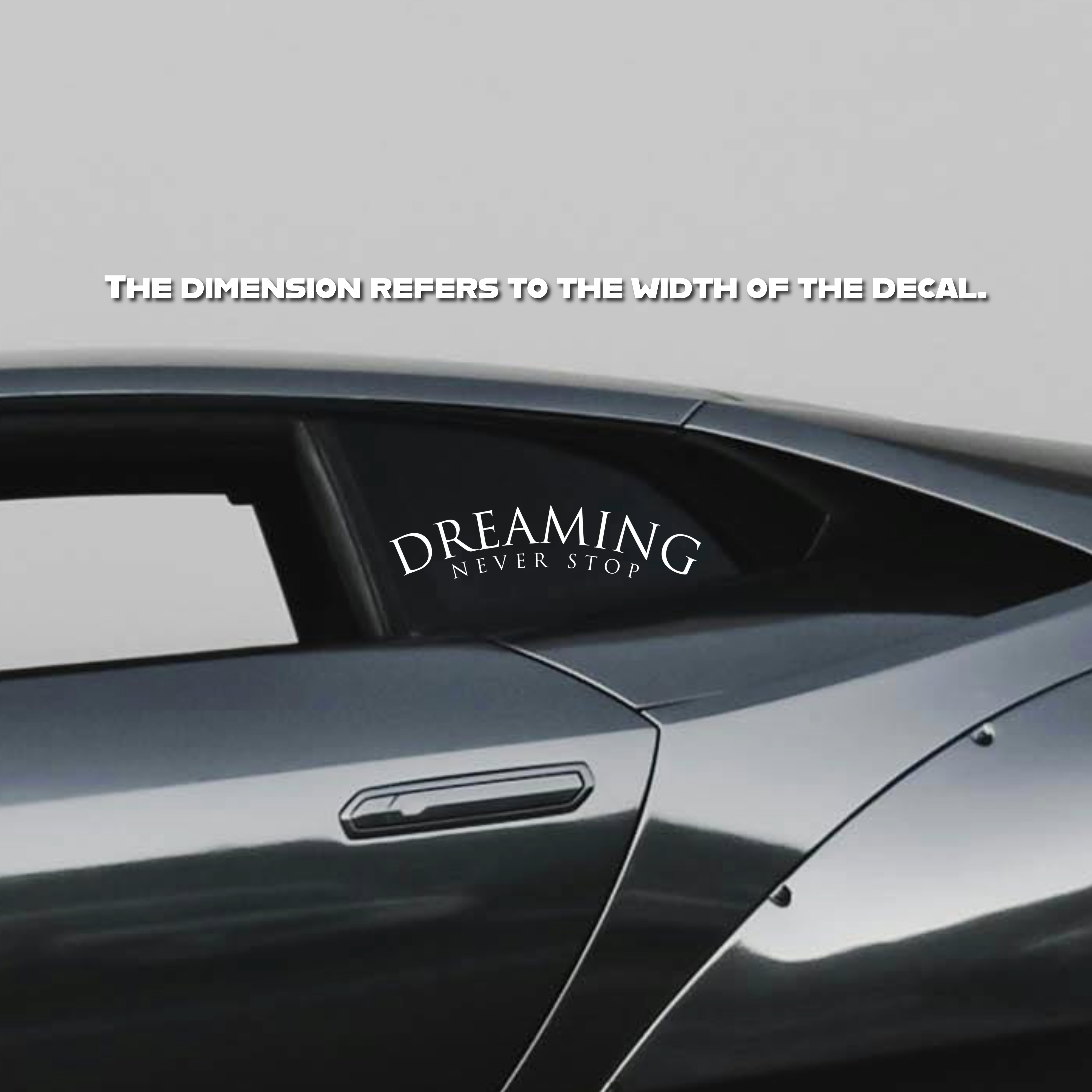 Dreaming Never Stop Decal