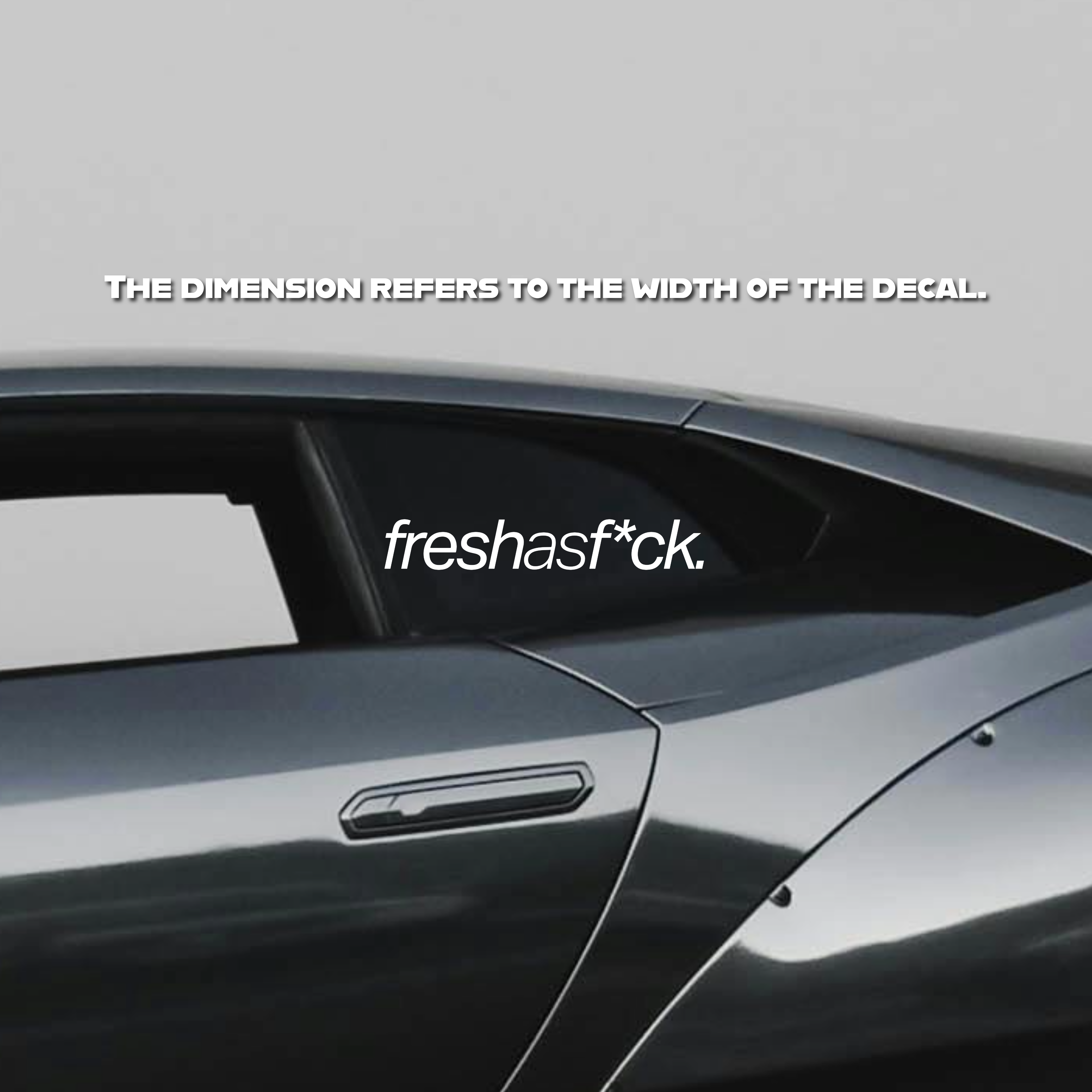 FreshAsF*ck Decal