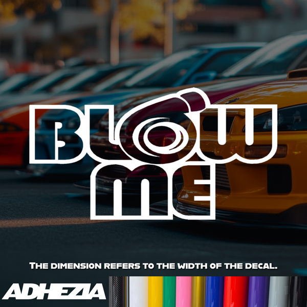 Blow Me Decal